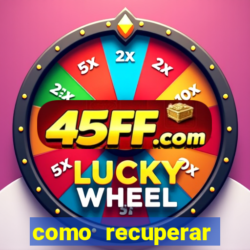 como recuperar conta no 7games